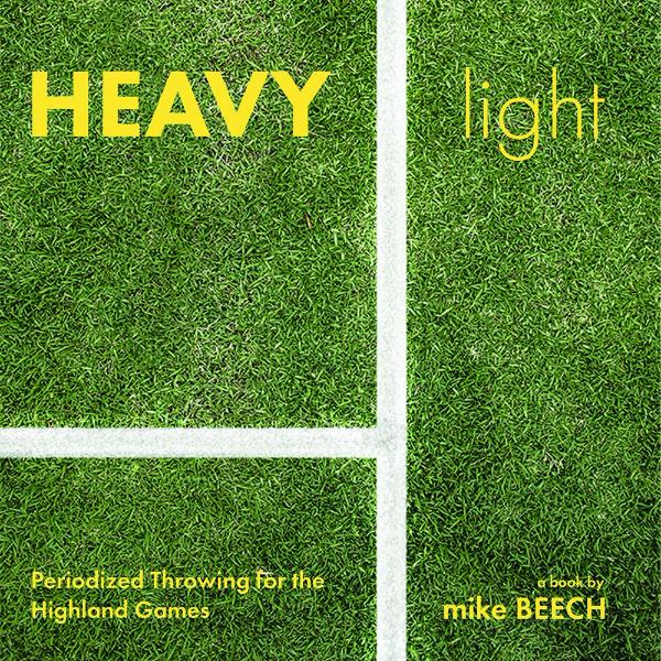 Heavy/Light: Periodized Throwing for the Highland Games (Link to Amazon Paperback)